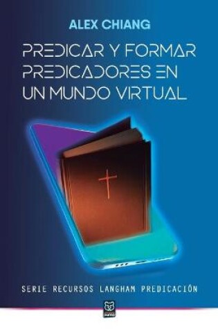 Cover of Predicar Y Formar Predicadores En Un Mundo Virtual