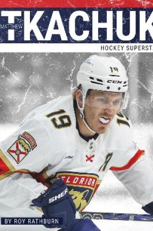 Cover of Matthew Tkachuk