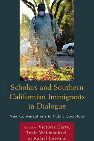 Cover of Scholars and Southern Californian Immigrants in Dialogue