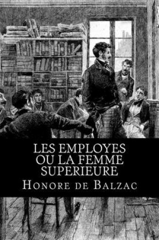 Cover of Les employes ou la femme superieure