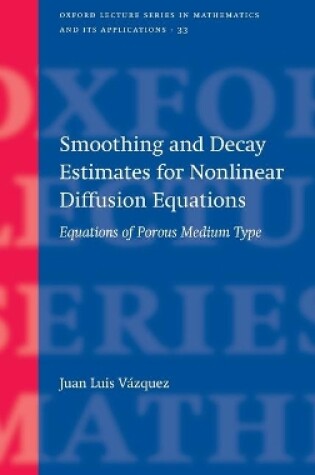 Cover of Smoothing and Decay Estimates for Nonlinear Diffusion Equations