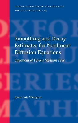 Book cover for Smoothing and Decay Estimates for Nonlinear Diffusion Equations