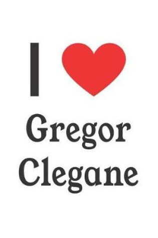 Cover of I Love Gregor Clegane