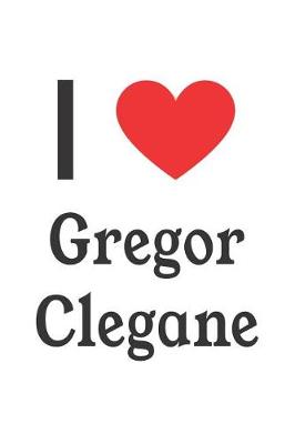 Book cover for I Love Gregor Clegane
