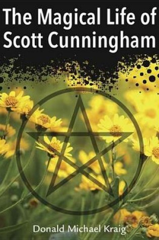 Cover of The Magical Life of Scott Cunningham