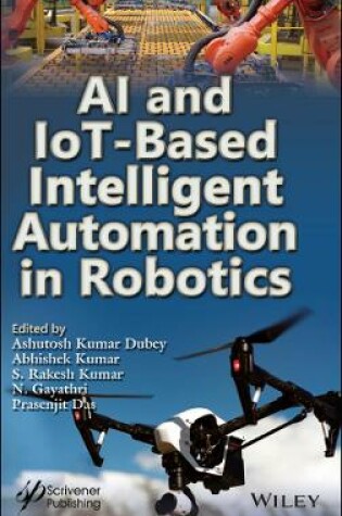 Cover of AI and IoT-Based Intelligent Automation in Robotics