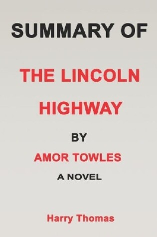 Cover of Summary of the Lincoln Highway by Amor Towles