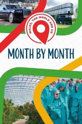 Cover of Wales, The World and Us: Month by Month