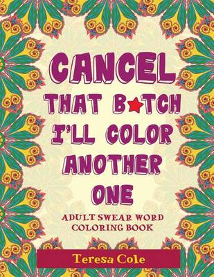 Book cover for Cancel That B*tch I'll Color Another One