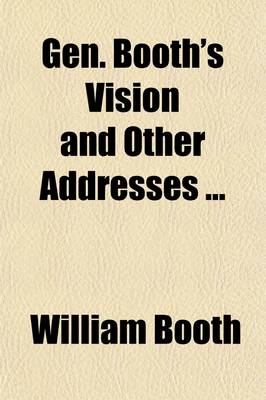 Book cover for Gen. Booth's Vision and Other Addresses