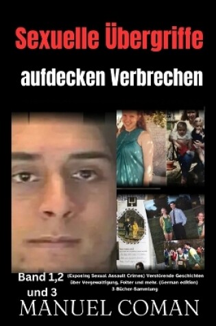 Cover of Sexuelle �bergriffe aufdecken Verbrechen Band 1,2 Und 3.