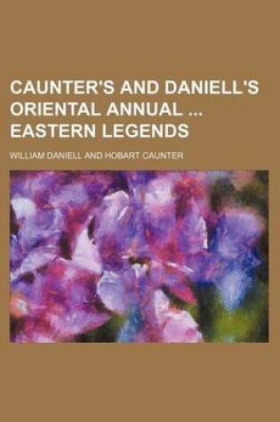 Cover of Caunter's and Daniell's Oriental Annual Eastern Legends