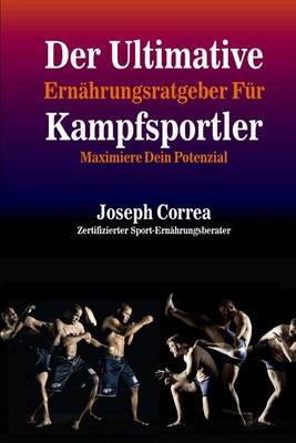 Book cover for Der Ultimative Ernahrungsratgeber Fur Kampfsportler