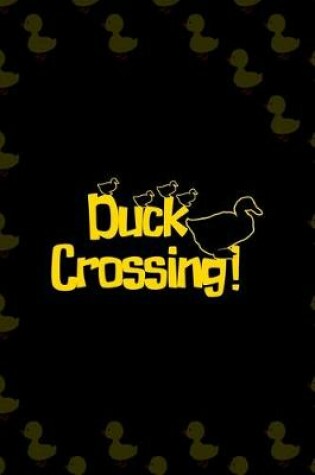 Cover of Duck Crossing!