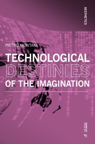 Cover of Technological Destinies of the Imagination