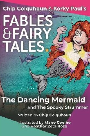 Cover of The Dancing Mermaid and The Spooky Strummer