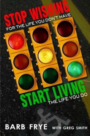 Cover of Stop Wishing, Start Living