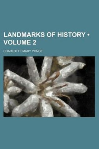 Cover of Landmarks of History (Volume 2)