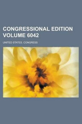 Cover of Congressional Edition Volume 6042