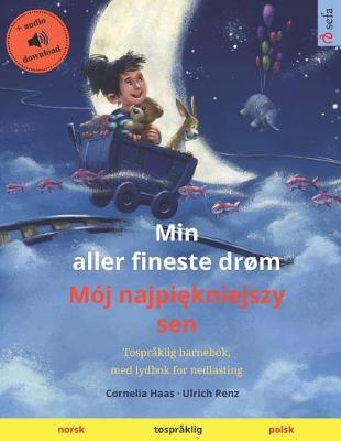 Cover of Min aller fineste drom - Moj najpiękniejszy sen (norsk - polsk)