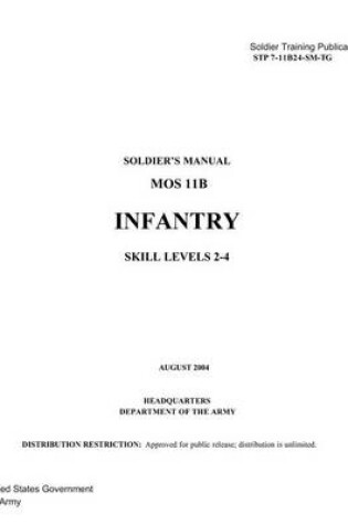 Cover of Soldier Training Publication STP 7-11B24-SM-TG Soldier's Manual MOS 11B Infantr