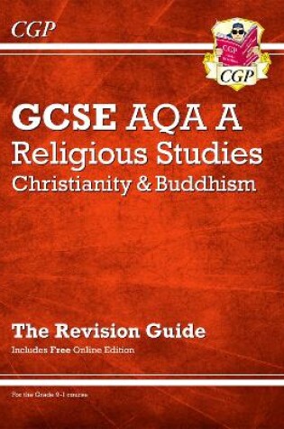 Cover of GCSE Religious Studies: AQA A Christianity & Buddhism Revision Guide (with Online Ed)