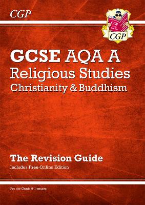 Book cover for GCSE Religious Studies: AQA A Christianity & Buddhism Revision Guide (with Online Ed)