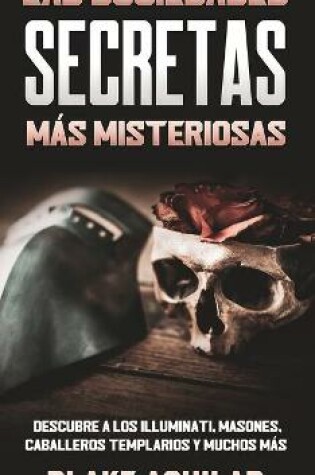Cover of Las Sociedades Secretas mas Misteriosas