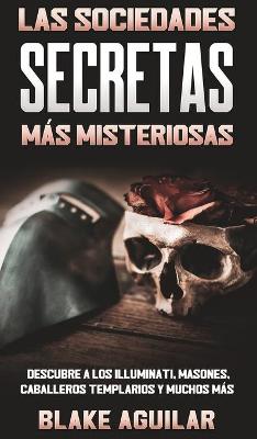 Book cover for Las Sociedades Secretas mas Misteriosas