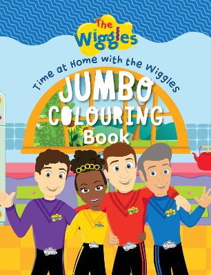 Book cover for The Wiggles: Time at Home with The Wiggles Jumbo Colouring Book