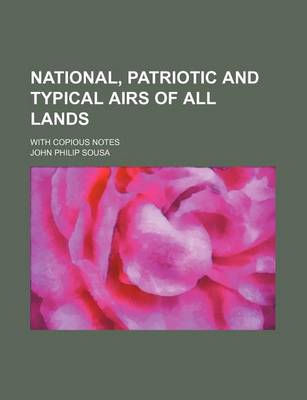 Book cover for National, Patriotic and Typical Airs of All Lands; With Copious Notes