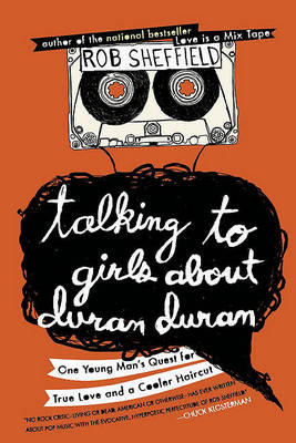 Book cover for Talking to Girls about Duran Duran