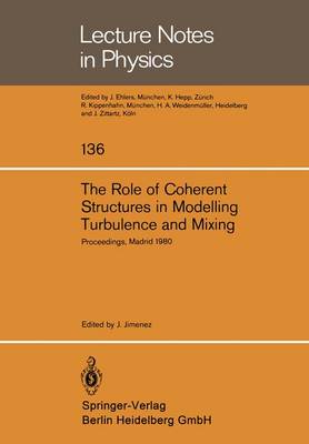 Book cover for The Role of Coherent Structures in Modelling Turbulence and Mixing