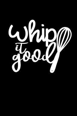 Book cover for Whip It Good