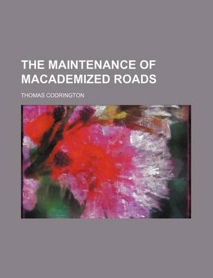 Book cover for The Maintenance of Macademized Roads