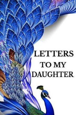 Cover of Letters to My Daughter