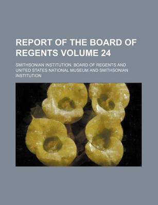 Book cover for Report of the Board of Regents Volume 24