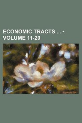 Cover of Economic Tracts (Volume 11-20)