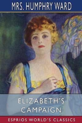 Book cover for Elizabeth's Campaign (Esprios Classics)