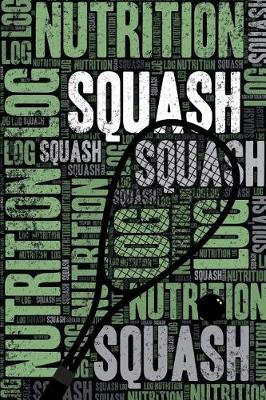 Book cover for Squash Nutrition Log and Diary