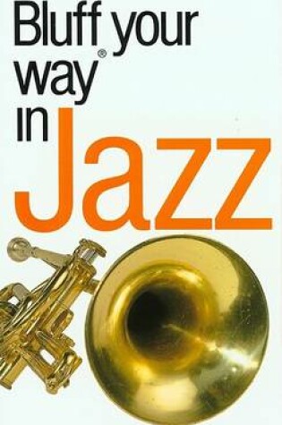 Cover of The Bluffer's Guide to Jazz