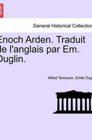 Cover of Enoch Arden. Traduit de l'Anglais Par Em. Duglin.