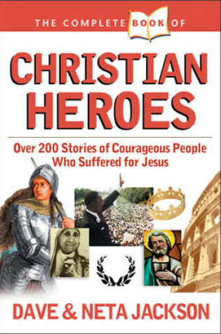 Cover of The Complete Book of Christian Heroes