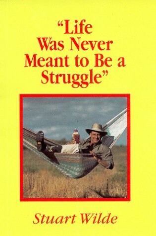 Cover of Life Was Never Meant to be a Struggle