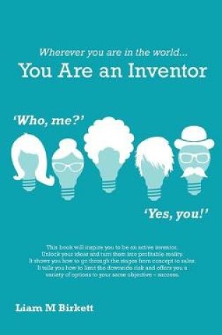 Cover of Wherever You Are In The World You Are An Inventor