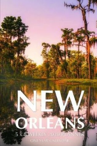 Cover of New Orleans 5 x 8 Weekly 2020 Planner