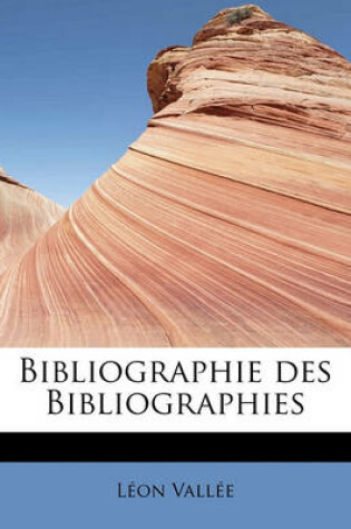 Cover of Bibliographie Des Bibliographies