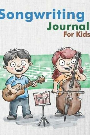 Cover of Songwriting Journal for Kids