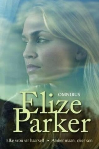 Cover of Elize Parker omnibus