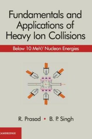 Cover of Fundamentals and Applications of Heavy Ion Collisions